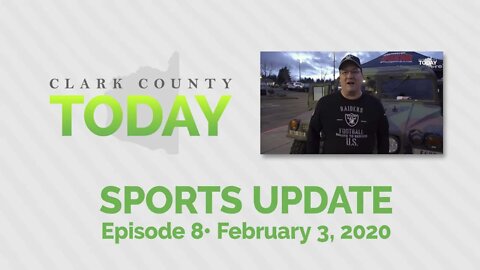 Clark County TODAY Sports Update • Episode 8 • February 3 2020