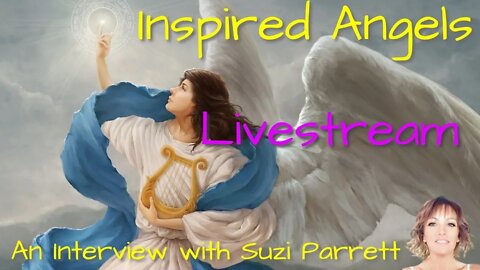 Angels, Inspired Action Interview with Suzi Parrett