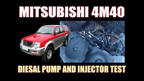 MITSUBISHI ( 4M40 ) - HOW TO CHECK DIESAL PUMP AND INJECTORS