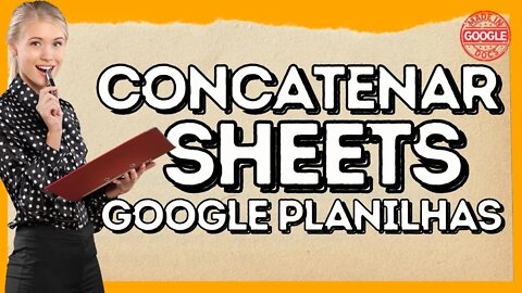 Como Usar a Função CONCATENAR | Anexa Strings umas às Outras | Google Docs | Google Sheets