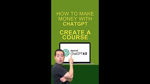 How to Make Money With ChatGPT - Create A Course