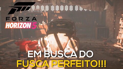 PRIMEIRA GAMEPLAY DE FORZA HORIZON 5 | EM BUSCA DO FUSCA PERFEITO