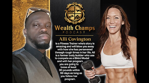 WEALTH CHAMPS PODCAST EPISODE #3 MS. ALLI COVINGTON