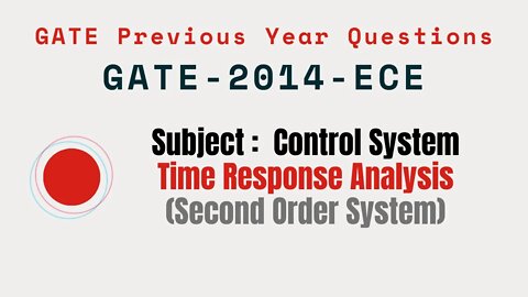 063 | GATE 2014 ECE | Time response Analysis | Control System Gate Previous Year Questions |