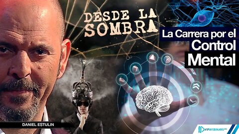 LA CARRERA POR EL CONTROL DE LA MENTE | NEUROCIENCIA SIN LÍMITES | Con Daniel Estulin