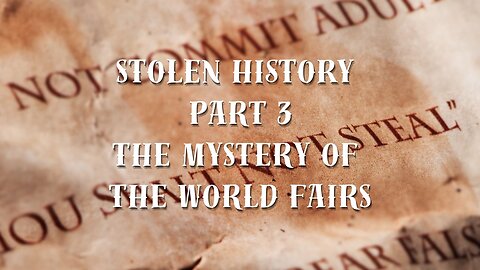 Stolen History Part 3a