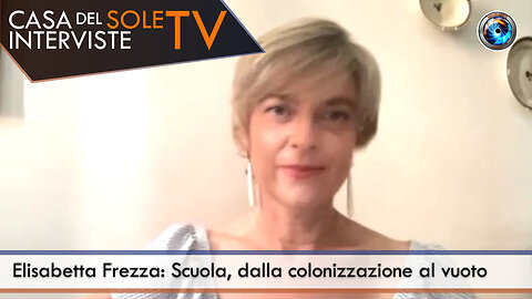 Elisabetta Frezza: Scuola, dalla colonizzazione al vuoto