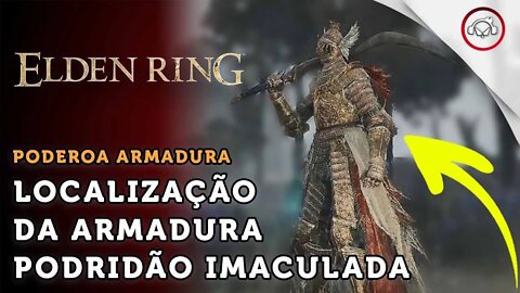 Elden Ring, Como encontrar logo no início a armadura Podridão Imaculada | super dica PT-BR