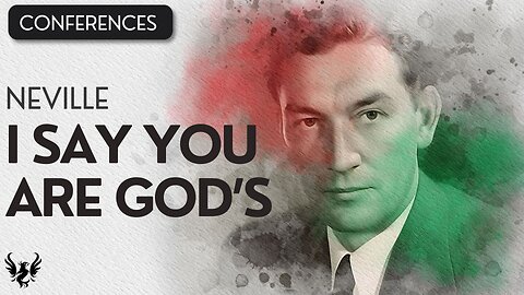 💥 I Say You Are GOD’s ❯ Neville Goddard ❯ Original Recording 📚