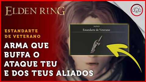 Elden Ring, Arma que buffa teu ataque + defesa tua e dos teus aliados | Super-Dica