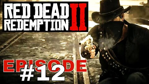 Red Dead Redemption 2 - Episode #12 - No Commentary Walkthrough