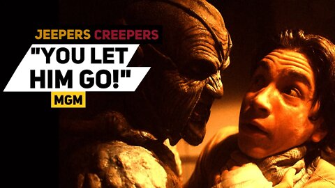 Jeepers Creepers: You Let Him Go