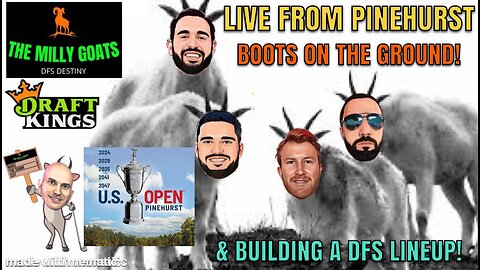 LIVE From the US Open (Boots on the Ground) & Almost All-in on DraftKings Lineups