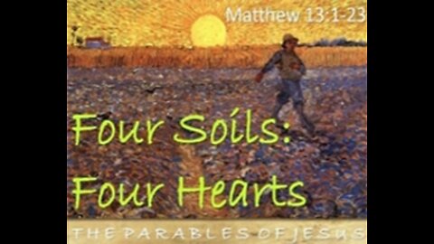 Parable Of the Soils, Study #3: “So What Is It with the Heart?”