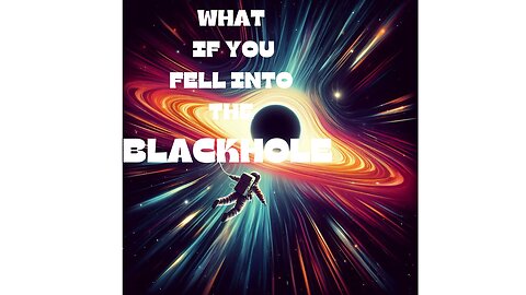 What If You Fell Into a Black Hole?