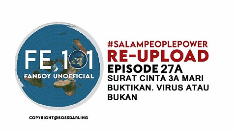 23ene2023 Episode 27A · SURAT CINTA 3A MARI BUKTIKAN. VIRUS ATAU BUKAN - Reupload FE101 FLAT EARTH 101 CHANNEL || RESISTANCE ...-