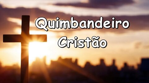 QUIMBANDEIRO Cristão