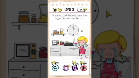 Brain Test Tricky Puzzles Level 75 She is so sad that she burnt the eggs, please cheer her up.