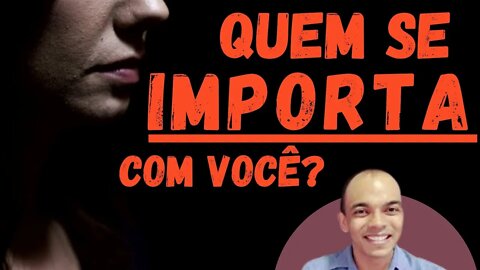 ❓❔Você é muito importante | VEJA PARA QUEM [nesta super reflexão]