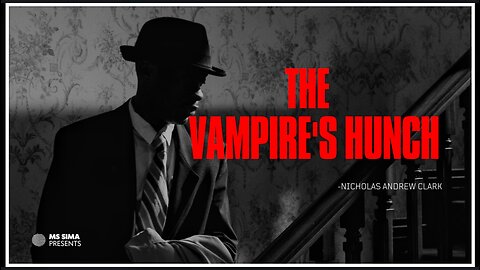 Unlock the Thrills and Chills of THE VAMPIRE'S HUNCH