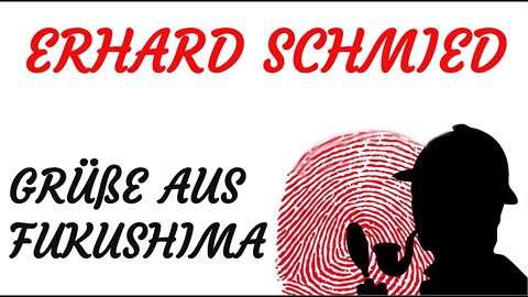 KRIMI Hörspiel - Erhard Schmied - GRÜßE AUS FUKUSHIMA