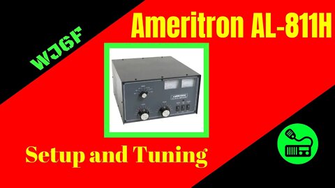 Ameritron AL-811H Amplifier Setup and Tuning