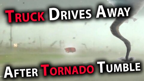 Truck Drives Away After Tornado Tumble!