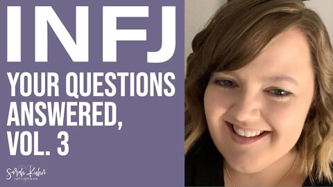 INFJ Traits | Your Questions Answered, Volume 3 | #INFJ