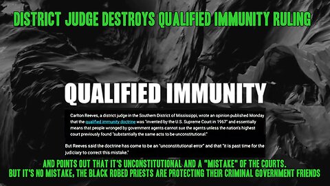 DISTRICT JUDGE DESTROYS QUALIFIED IMMUNITY RULING - Here's the Deal