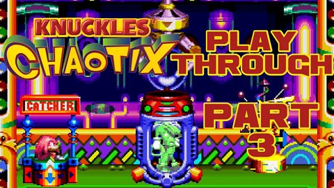 🎮👾🕹 Knuckles' Chaotix - Part 3 - Sega Genesis 32X Playthrough 🕹👾🎮 😎Benjamillion