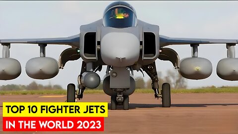 Top 10 Best Fighter Jets in the World 2023