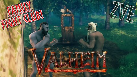 Valheim EP 9 - Family Fight Club!