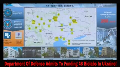 Department of Defense Admits To Funding 46 Biolabs In Ukraine!