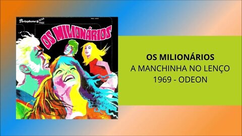 OS MILIONÁRIO - A MANCHINHA NO LENÇO