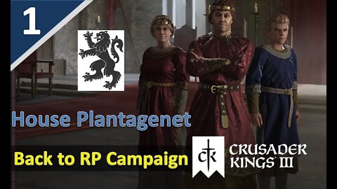 Role Play Series Returns! l Crusader Kings 3 l House Plantagenet (Anjou) l Part 1