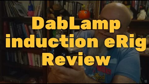 DabLamp induction eRig Review