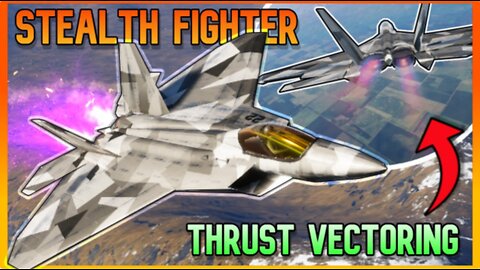 Building An 'ADVANCED' Stealth Fighter With THRUST VECTORING! (F-22 Raptor) | FLYOUT