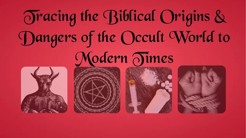 Dangers of the Occult World- Part 7 - Overall View of the Occult Influence