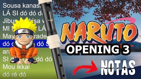 Naruto - Abertura 3 - Kanashimi Wo Yasashisa Ni Tutorial com notas na tela flauta