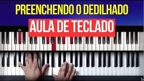 Preenchendo o Dedilhado - Aula de Teclado - Ao vivo