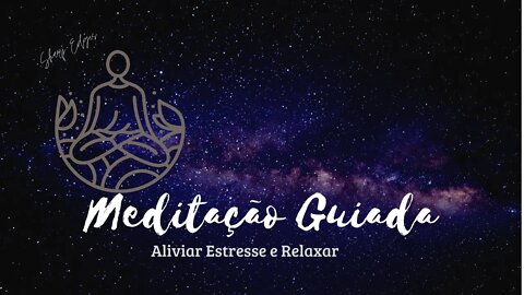 ☮Relaxamento guiado para acalmar corpo e mente || Meditação Guiada para Reduzir o estresse e relaxar