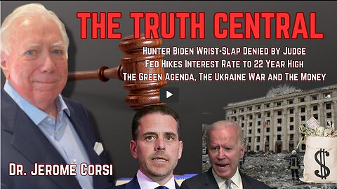 Hunter Biden Wrist-Slap Denied; Fed Hikes Interest Rate to 22-Year High