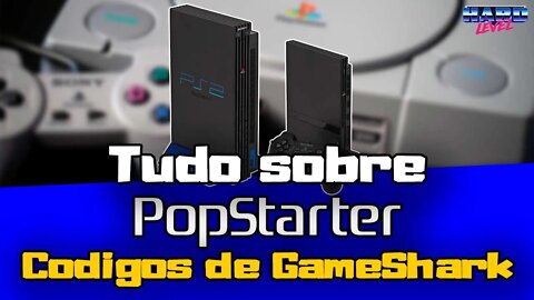 Tudo sobre o Popstarter - Como usar códigos de GameShark nos jogos de PS1 no PS2! Sistema de cheats