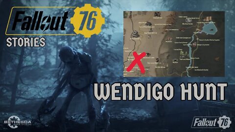 Fallout 76 Co Op & Single Player Stories 2! The Wendigo Hunt!