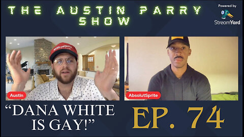 The Austin Parry Show Ep. 74! Dana White takes $100M and tries to restore Bud Light’s reputation