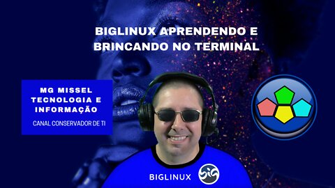 BIGLINUX APRENDENDO E BRINCANDO NO TERMINAL