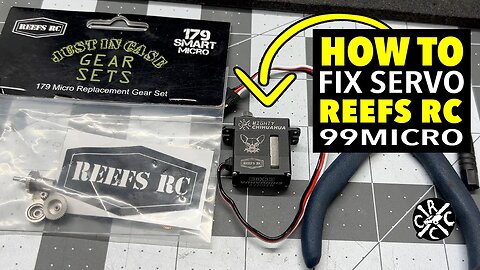 How To Replace Gears In Reefs 99 Micro or 179 Smart and the CCxRC Mighty Chihuahua Servos