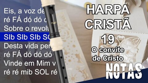 Harpa Cristã 019 - O convite de Cristo - Cifra melódica