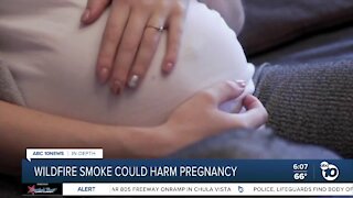 Wildfire smoke presents danger to pregnant women, unborn babies