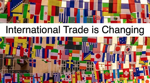 How International Trade is Changing